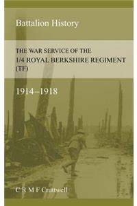 The War Service of the 1/4 Royal Berkshire Regiment (Tf)