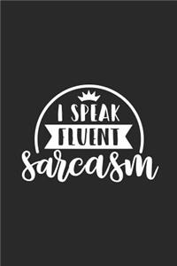 I Speak Fluent Sarcasm