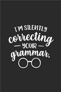 I'm Silently Correcting Your Grammar