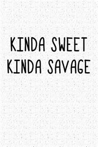 Kinda Sweet Kinda Savage