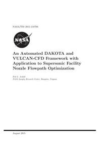 An Automated Dakota and Vulcan-Cfd Framework with Application to Supersonic Facility Nozzle Flowpath Optimization