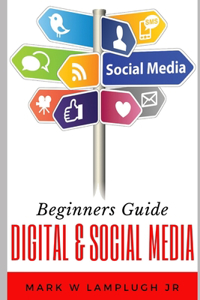 Beginners Guide to Digital & Social Media