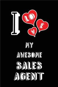 I Love My Awesome Sales Agent