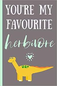 You're My Favourite Herbivore