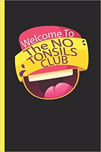 Welcome to the No Tonsils Club
