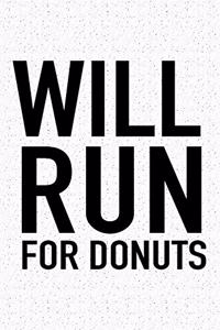 Will Run for Donuts