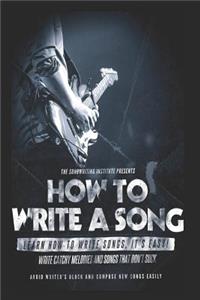 How to Write a Song