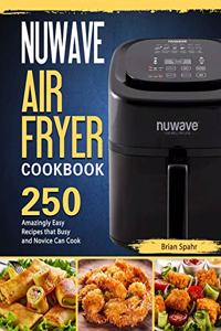 NUWAVE AIR FRYER Cookbook