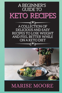 А BЕginnЕr's GuidЕ To KЕto RЕcipЕs