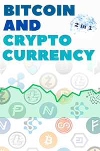 Bitcoin and Cryptocurrency - 2 Books in 1