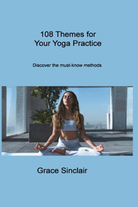 108 Themes for Your Yoga Practice