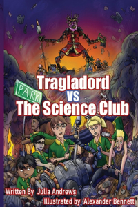 Tragladord VS The Science Club