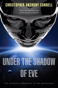 Under the Shadow of Eve: The Authentic Testament of the Apocalypse