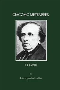 Giacomo Meyerbeer: A Reader