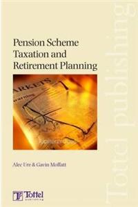 Pension Scheme Taxation and Retirement Planning