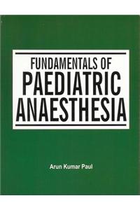 Fundamentals of Paediatric Anaesthesia