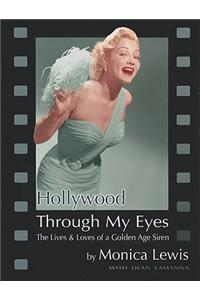 Hollywood Through My Eyes: The Lives & Loves of a Golden Age Siren
