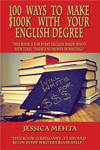 100 Ways to Make $100k with Your English Degree