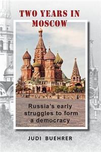 Two Years in Moscow