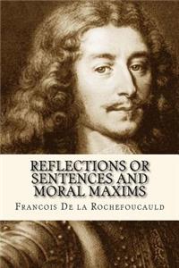 Reflections or Sentences and Moral Maxims