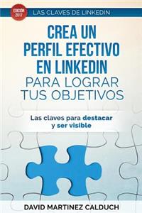 Crea un perfil eficaz en LinkedIn para conseguir tus objetivos