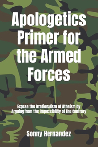 Apologetics Primer for the Armed Forces