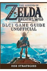 The Legend of Zelda Breath of the Wild DLC 1 Game Guide Unofficial
