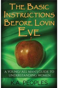 The Basic Instructions Before Lovin Eve