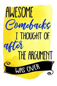 Awesome Comebacks I Thought of After the Argument Was Over