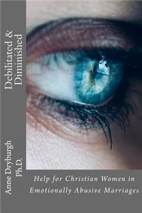 Debilitated and Diminished