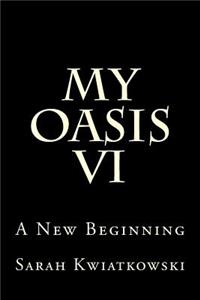 My Oasis VI