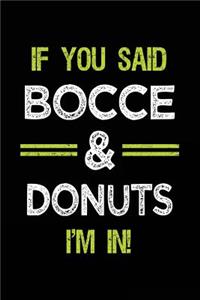 If You Said Bocce & Donuts I'm in
