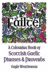 Failte! A Colouring Book of Scottish Gaelic Phrases & Proverbs