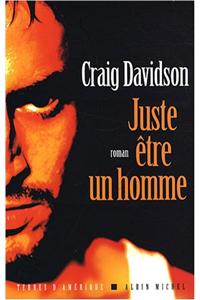 Juste Etre Un Homme