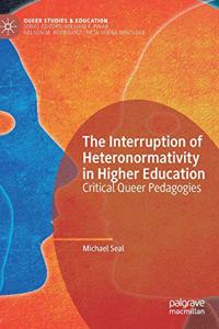 Interruption of Heteronormativity in Higher Education