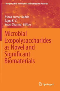 Microbial Exopolysaccharides as Novel and Significant Biomaterials