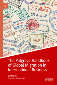 Palgrave Handbook of Global Migration in International Business