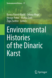 Environmental Histories of the Dinaric Karst