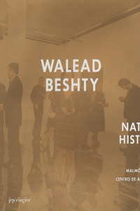 Walead Beshty: Natural Histories