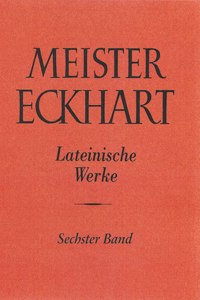 Meister Eckhart. Lateinische Werke Band 6