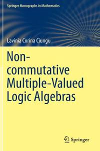 Non-Commutative Multiple-Valued Logic Algebras