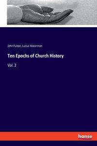 Ten Epochs of Church History