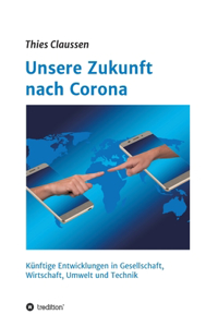 Unsere Zukunft nach Corona