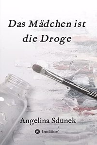 Das Mädchen ist die Droge
