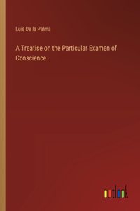 A Treatise on the Particular Examen of Conscience