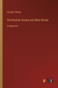 Kreutzer Sonata and Other Stories