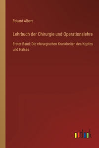 Lehrbuch der Chirurgie und Operationslehre