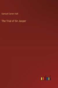 Trial of Sir Jasper