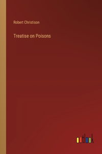 Treatise on Poisons