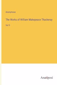 The Works of William Makepeace Thackeray